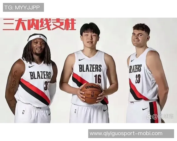 开拓者中锋需具备三分投射能力瀚森虽有潜力但命中率波动较大